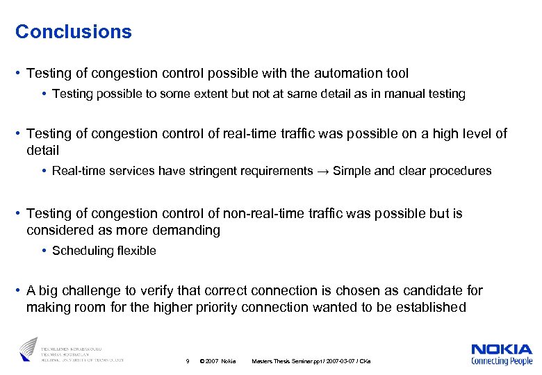 Conclusions • Testing of congestion control possible with the automation tool • Testing possible