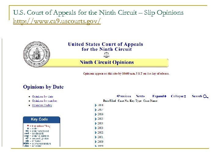 U. S. Court of Appeals for the Ninth Circuit – Slip Opinions http: //www.