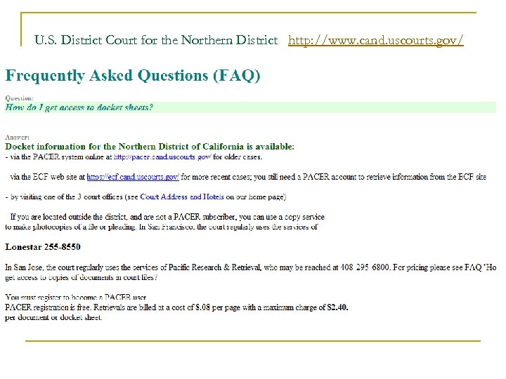U. S. District Court for the Northern District http: //www. cand. uscourts. gov/ 