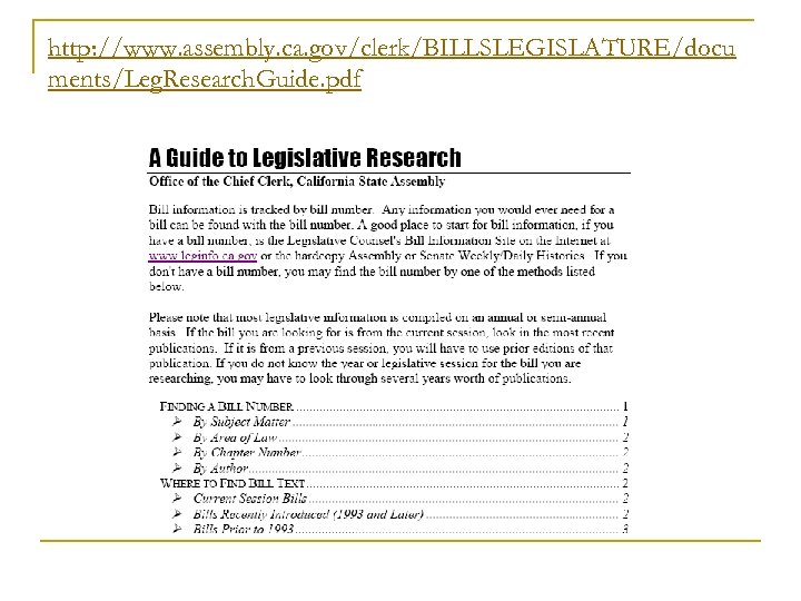 http: //www. assembly. ca. gov/clerk/BILLSLEGISLATURE/docu ments/Leg. Research. Guide. pdf 