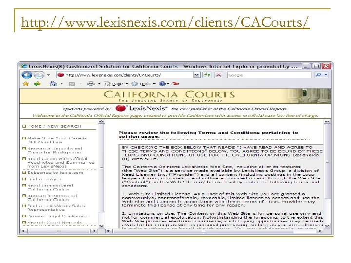http: //www. lexisnexis. com/clients/CACourts/ 