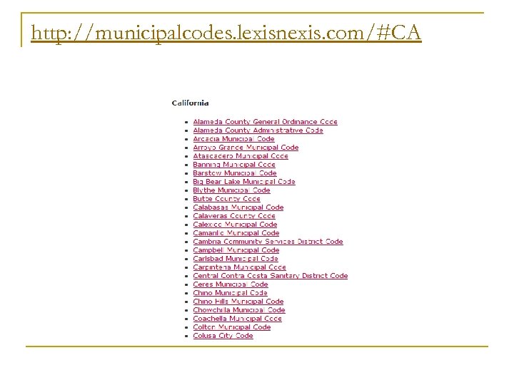http: //municipalcodes. lexisnexis. com/#CA 