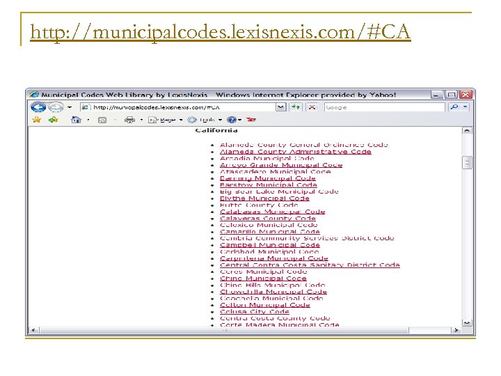 http: //municipalcodes. lexisnexis. com/#CA 