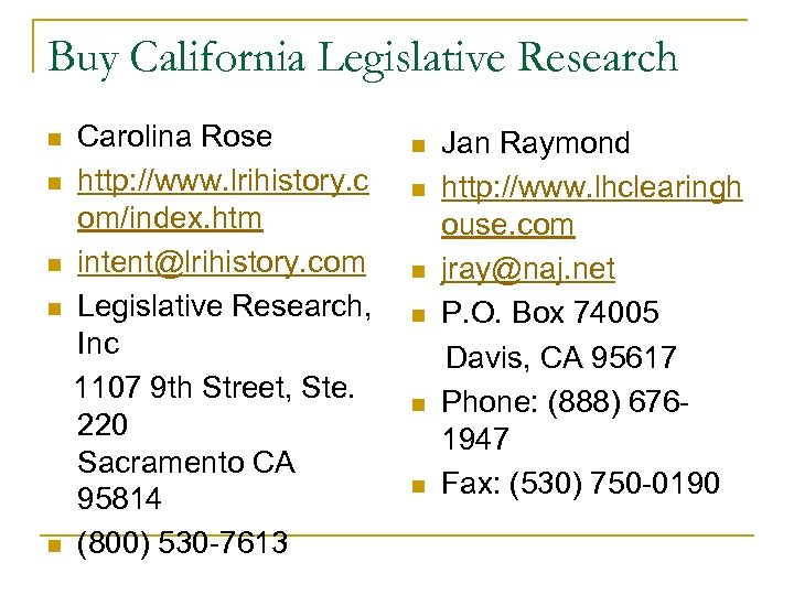 Buy California Legislative Research n n n Carolina Rose http: //www. lrihistory. c om/index.