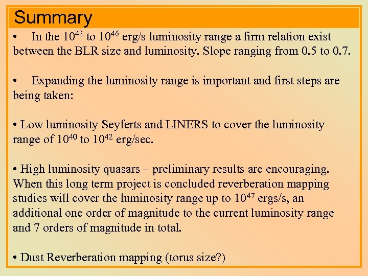 Summary • In the 1042 to 1046 erg/s luminosity range a firm relation exist