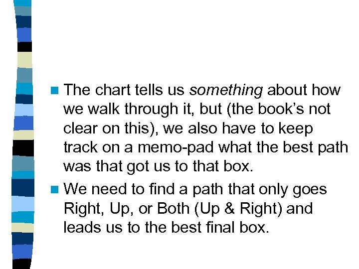 n The chart tells us something about how we walk through it, but (the
