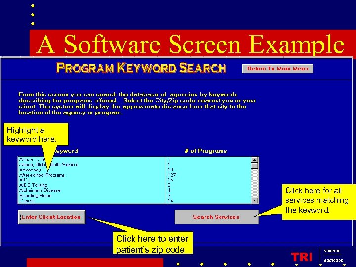 A Software Screen Example Highlight a keyword here. Click here for all services matching