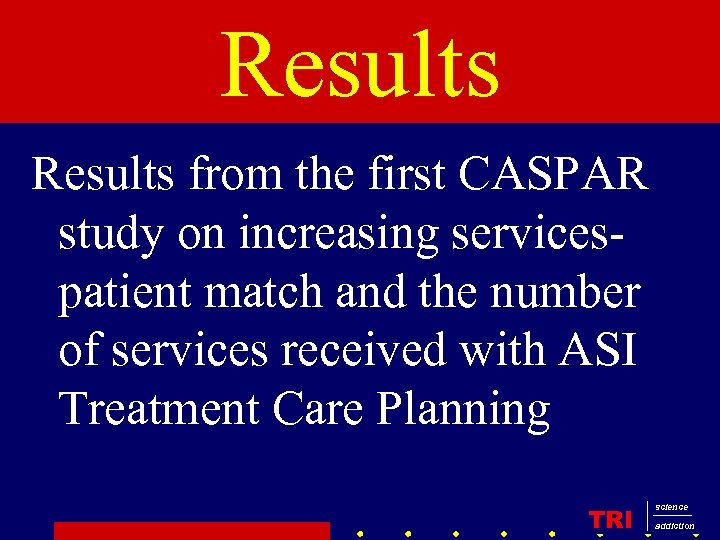 Results from the first CASPAR study on increasing servicespatient match and the number of