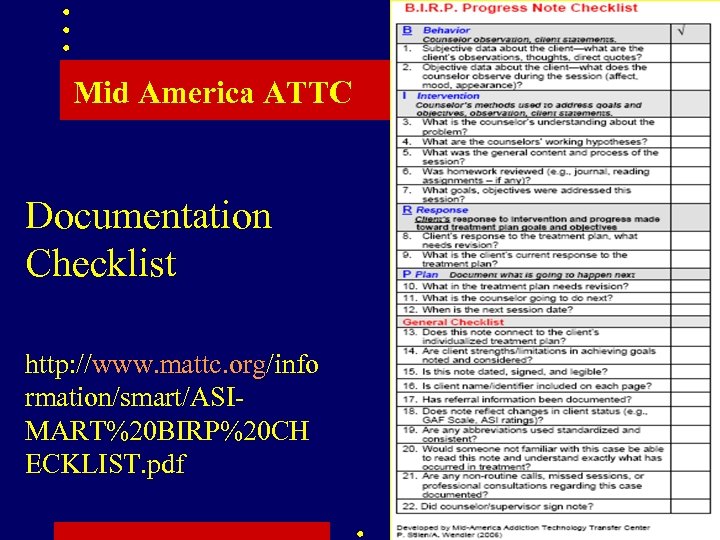 Mid America ATTC Documentation Checklist http: //www. mattc. org/info rmation/smart/ASIMART%20 BIRP%20 CH ECKLIST. pdf