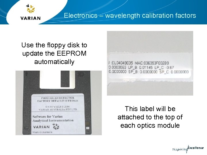 Electronics – wavelength calibration factors Use the floppy disk to update the EEPROM automatically