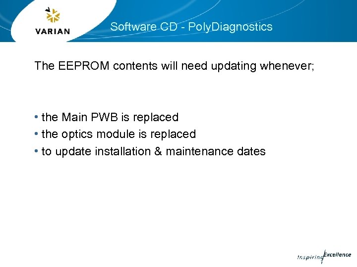 Software CD - Poly. Diagnostics The EEPROM contents will need updating whenever; • the