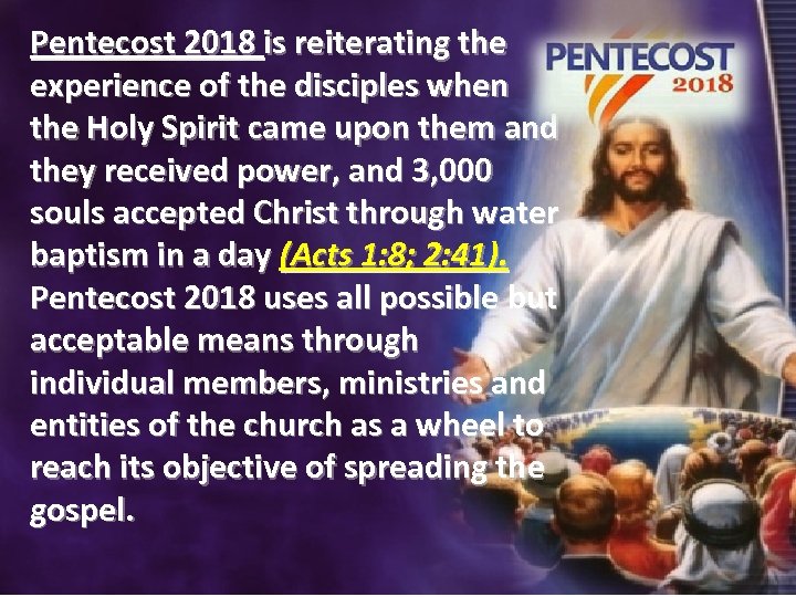 Pentecost 2018 is reiterating the experience of the disciples when the Holy Spirit came