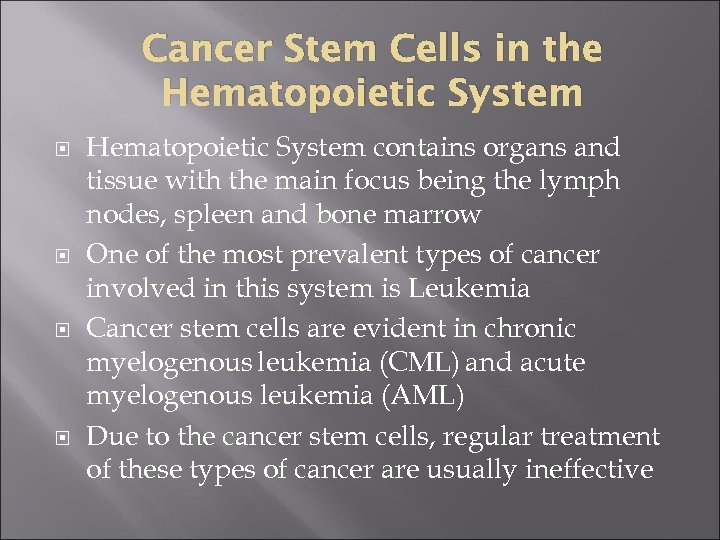 Cancer Stem Cells in the Hematopoietic System contains organs and tissue with the main