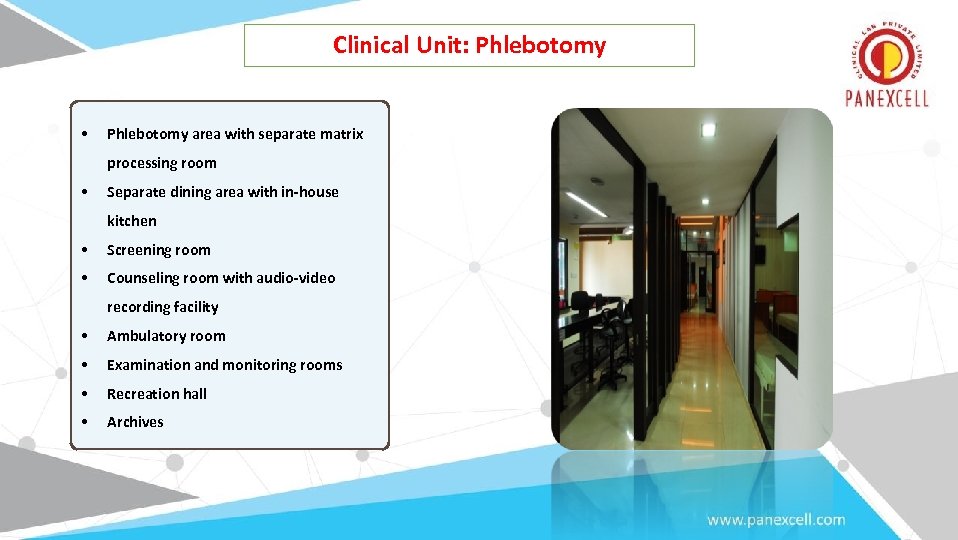 Clinical Unit: Phlebotomy • Phlebotomy area with separate matrix processing room • Separate dining