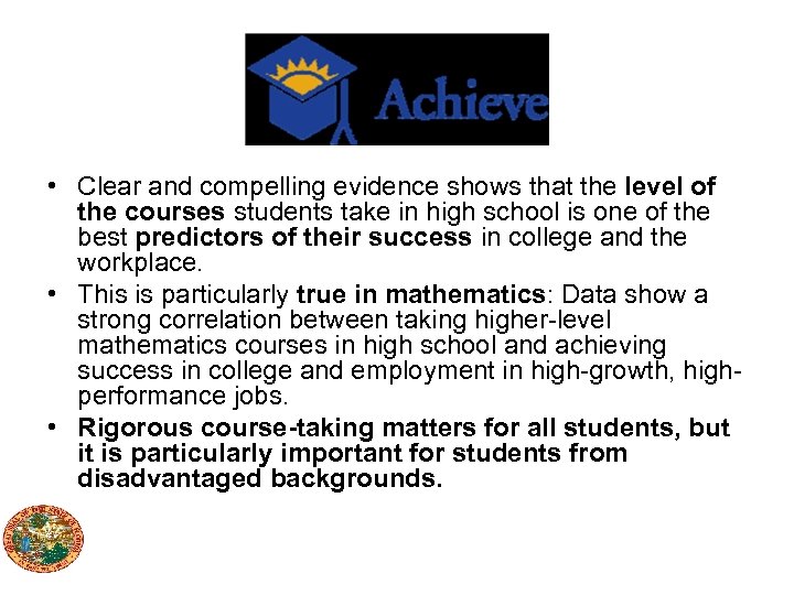  • Clear and compelling evidence shows that the level of the courses students