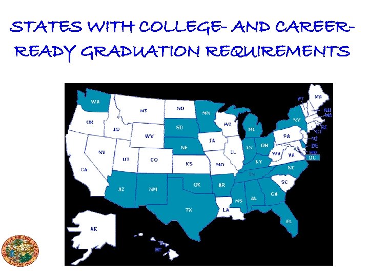 STATES WITH COLLEGE- AND CAREERREADY GRADUATION REQUIREMENTS 