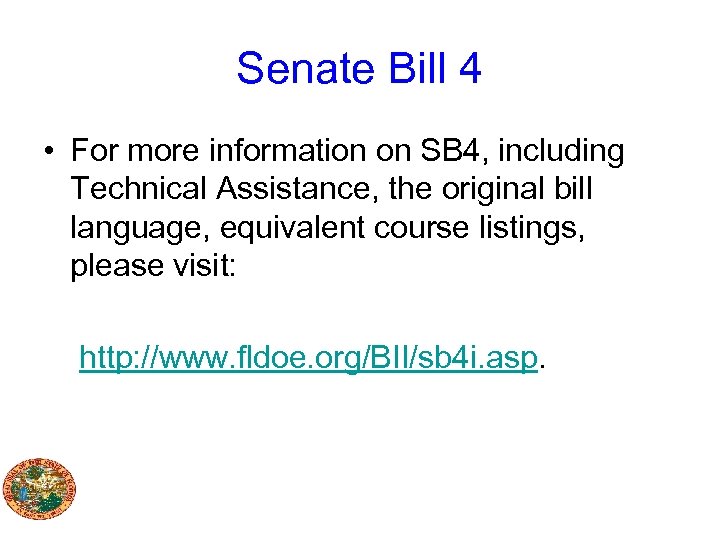 Senate Bill 4 • For more information on SB 4, including Technical Assistance, the