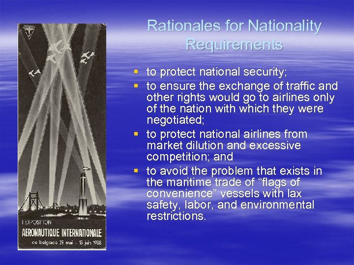Rationales for Nationality Requirements § to protect national security; § to ensure the exchange