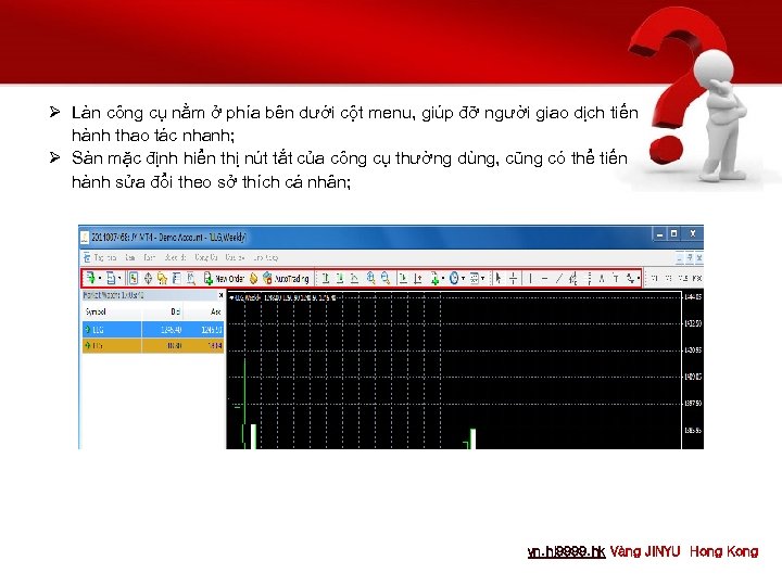 Ø Làn công cụ nằm ở phía bên dưới cột menu, giúp đỡ người