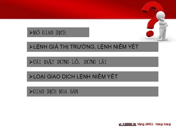 ØMỞ GIAO DỊCH ØLỆNH GIÁ THỊ TRƯỜNG, LỆNH NIÊM YẾT ØCÀI ĐẶT DỪNG LỖ,