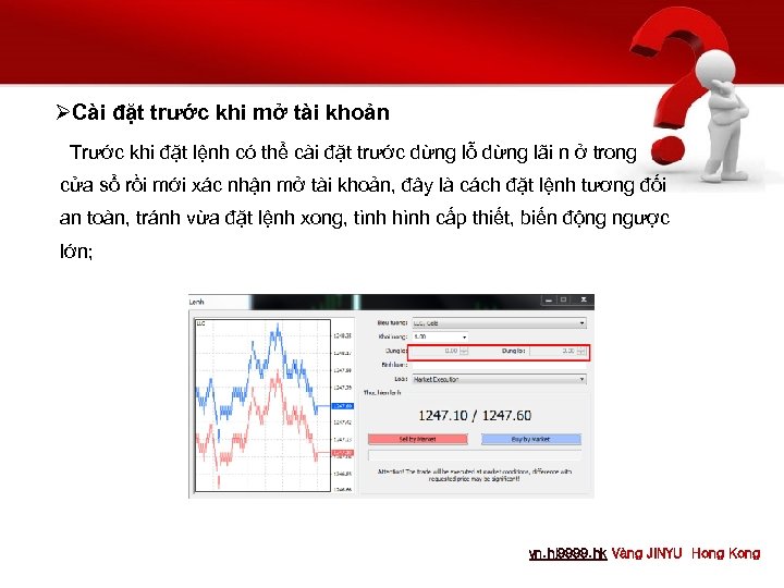 ØCài đặt trước khi mở tài khoản Trước khi đặt lệnh có thể cài