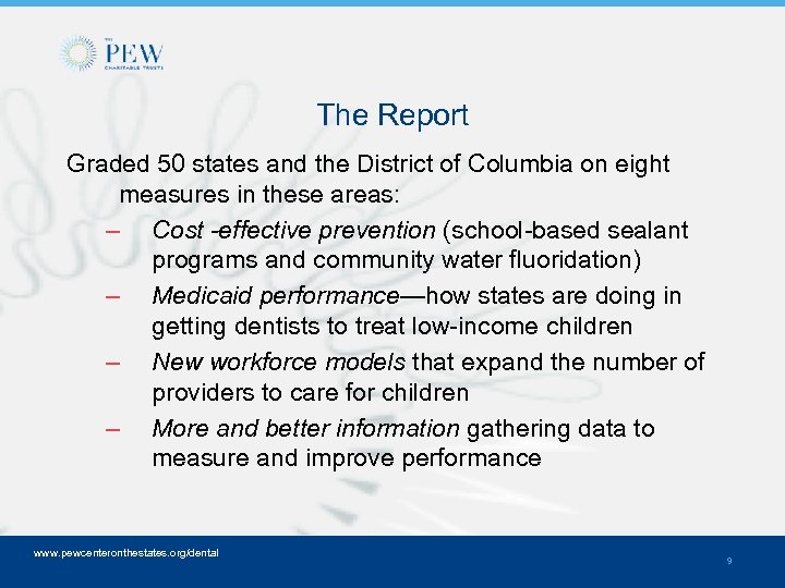 The Report Graded 50 states and the District of Columbia on eight measures in