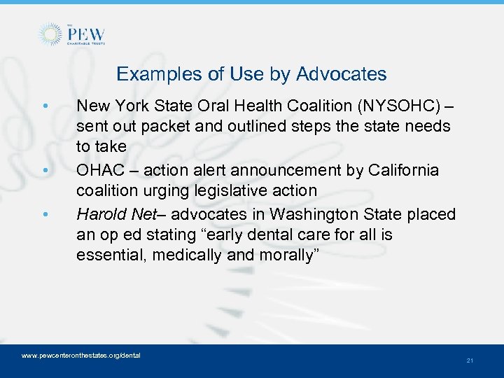 Examples of Use by Advocates • • • New York State Oral Health Coalition