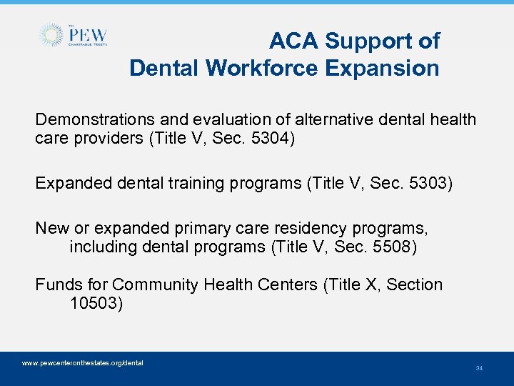 ACA Support of Dental Workforce Expansion Demonstrations and evaluation of alternative dental health care