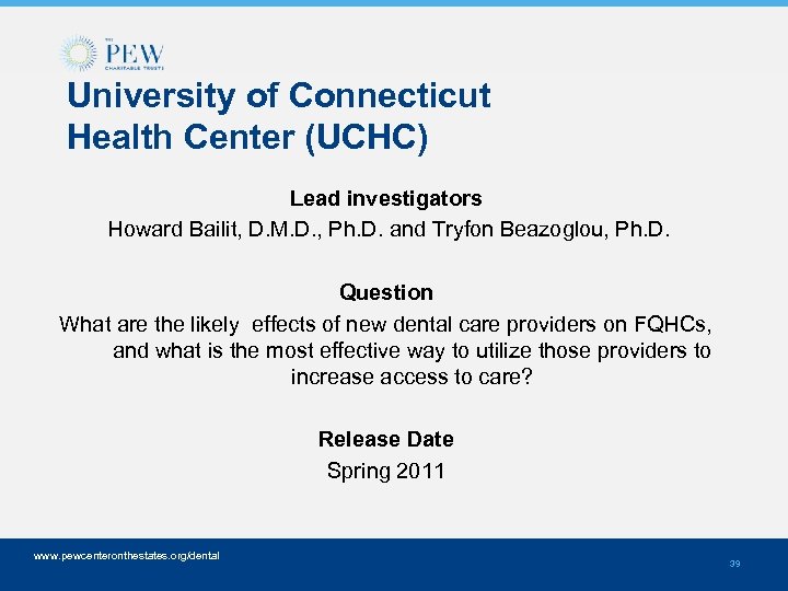 University of Connecticut Health Center (UCHC) Lead investigators Howard Bailit, D. M. D. ,