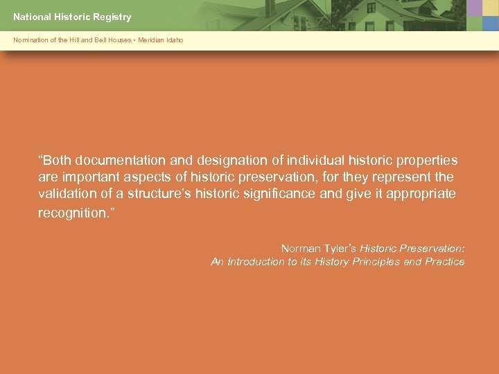 National Historic Registry Nomination of the Hill and Bell Houses • Meridian Idaho “Both