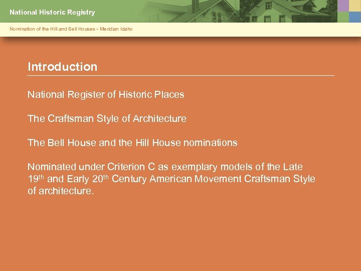 National Historic Registry Nomination of the Hill and Bell Houses • Meridian Idaho Introduction