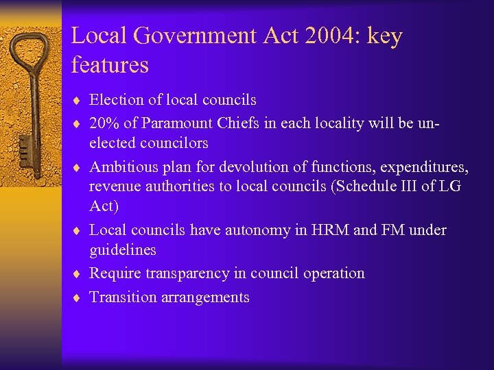 Local Government Act 2004: key features ¨ Election of local councils ¨ 20% of