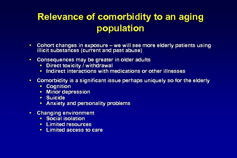 Relevance of comorbidity to an aging population Cohort changes in exposure – we will