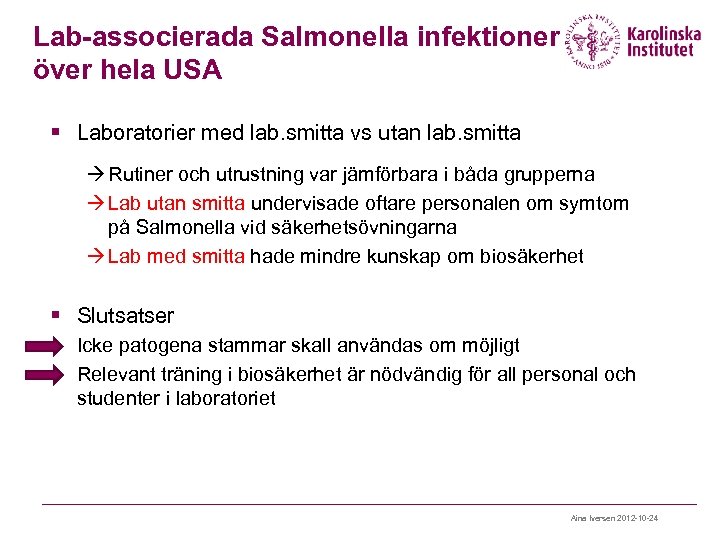 Lab-associerada Salmonella infektioner över hela USA § Laboratorier med lab. smitta vs utan lab.