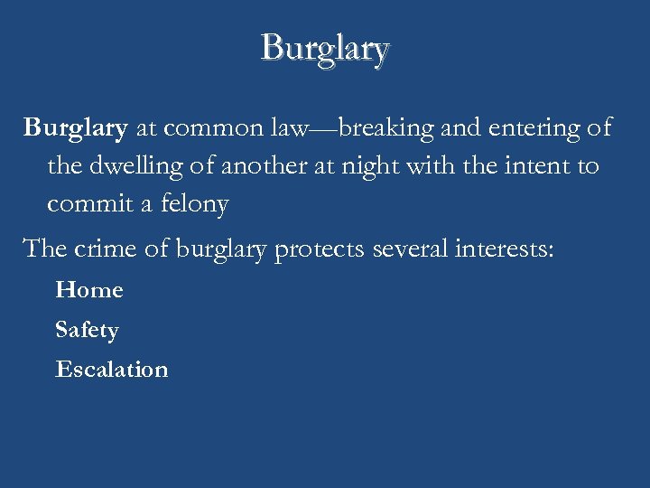 Burglary at common law—breaking and entering of the dwelling of another at night with