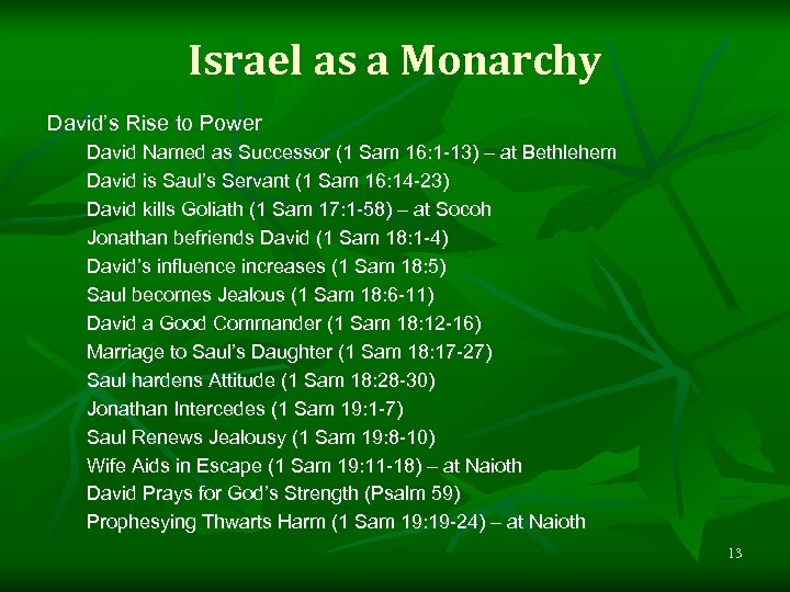 Israel as a Monarchy David’s Rise to Power David Named as Successor (1 Sam