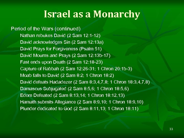 Israel as a Monarchy Period of the Wars (continued) Nathan rebukes David (2 Sam