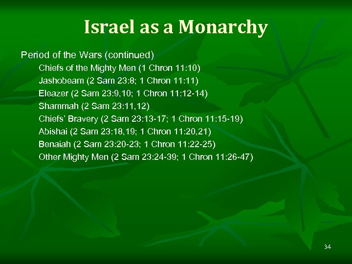 Israel as a Monarchy Period of the Wars (continued) Chiefs of the Mighty Men
