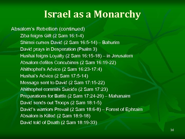 Israel as a Monarchy Absalom’s Rebellion (continued) Ziba feigns Gift (2 Sam 16: 1