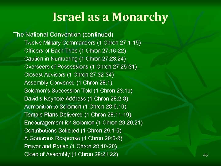 Israel as a Monarchy The National Convention (continued) Twelve Military Commanders (1 Chron 27: