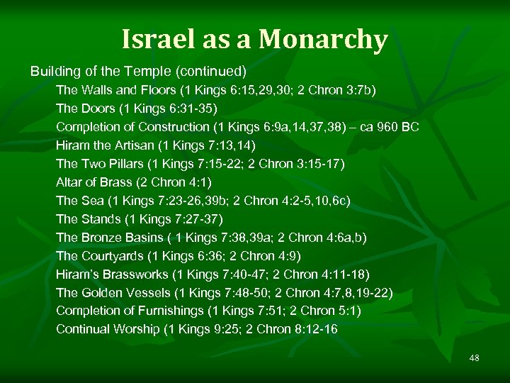 Israel as a Monarchy Building of the Temple (continued) The Walls and Floors (1