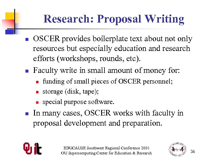 Research: Proposal Writing n n OSCER provides boilerplate text about not only resources but