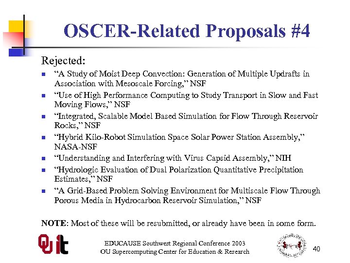 OSCER-Related Proposals #4 Rejected: n n n n “A Study of Moist Deep Convection:
