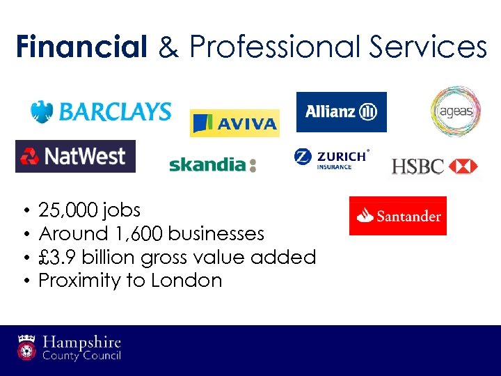 Financial & Professional Services • • 25, 000 jobs Around 1, 600 businesses £