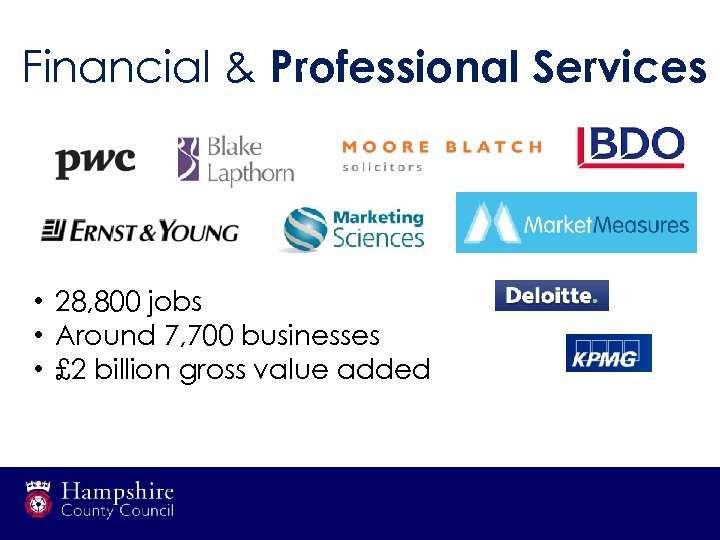 Financial & Professional Services • 28, 800 jobs • Around 7, 700 businesses •