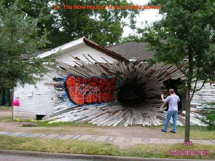22. The Hole House (Texas, United States) 