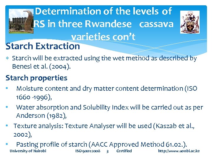 Determination of the levels of RS in three Rwandese cassava varieties con’t Starch Extraction