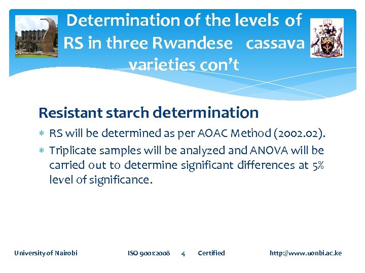 Determination of the levels of RS in three Rwandese cassava varieties con’t Resistant starch