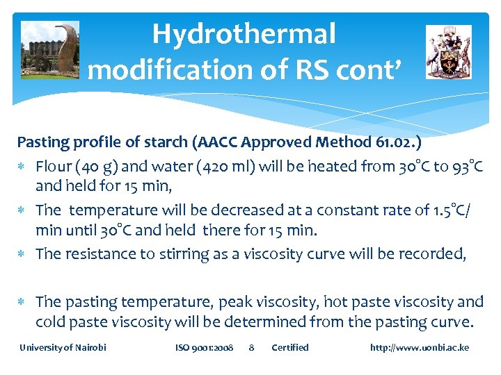 Hydrothermal modification of RS cont’ Pasting profile of starch (AACC Approved Method 61. 02.