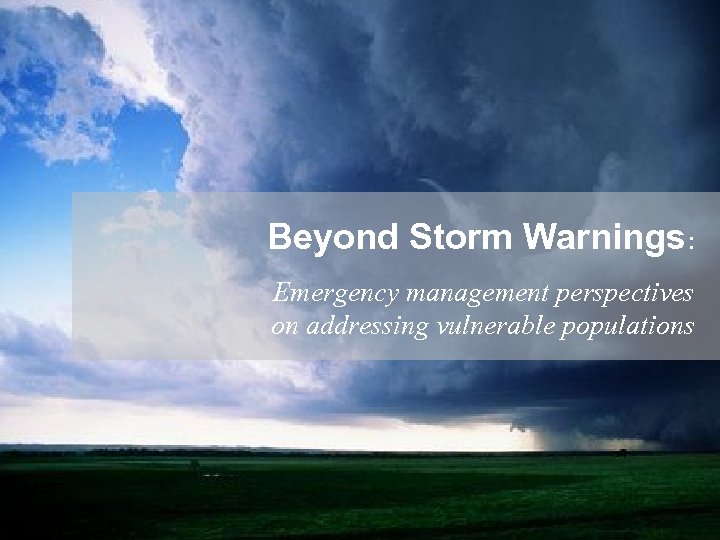 Beyond Storm Warnings: Emergency management perspectives on addressing vulnerable populations 